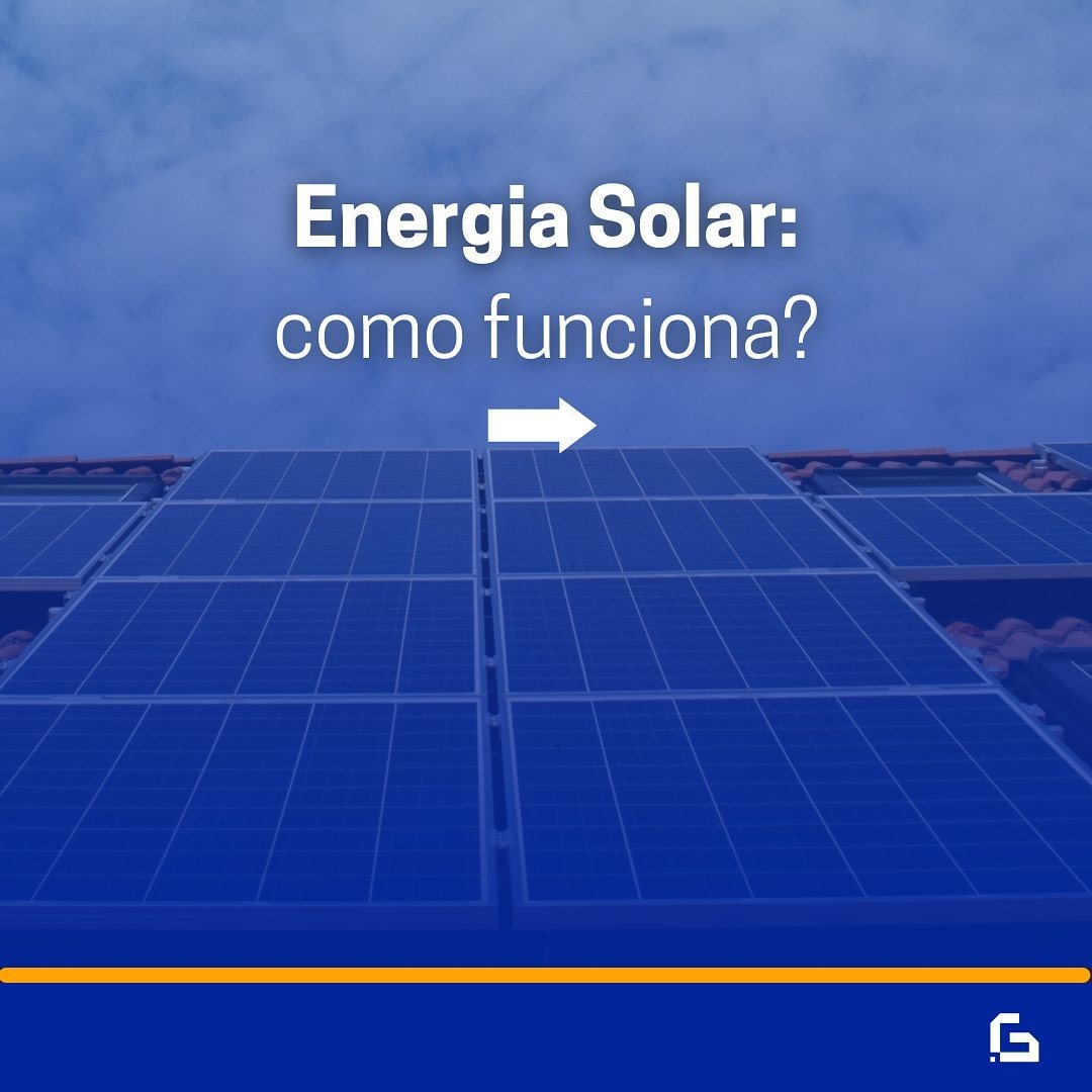 Energia solar: como funciona
